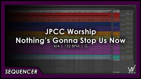 Jpcc Worship Nothing S Gonna Stop Us Now Sequencer Youtube