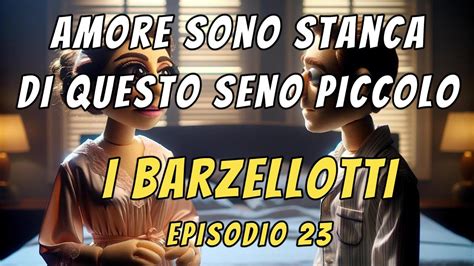 I Barzellotti Sono Stanca Di Questo Seno Piccolo Le Barzellette Pi