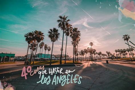 40 choses à voir et à faire à Los Angeles Kompremos