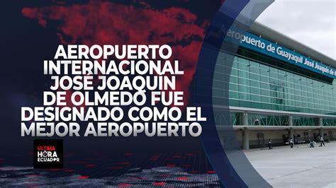 El aeropuerto internacional José Joaquín de Olmedo fue designado como