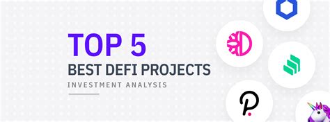 Top 5 DeFi Projects Worth Considering An Investment