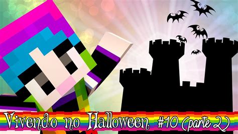 Minecraft Vivendo No Halloween Enfim Meu Castelo Parte