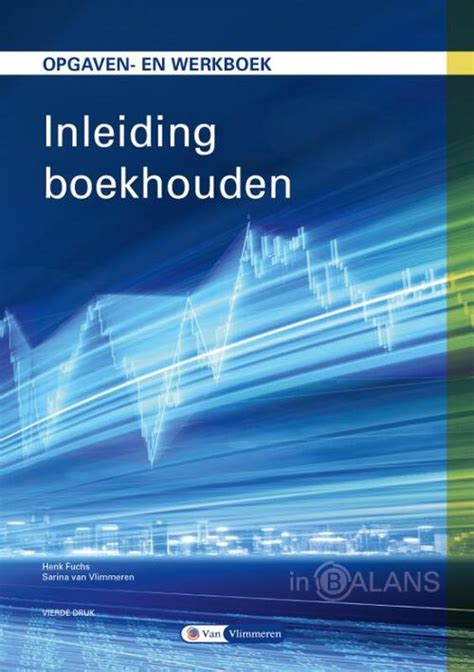 Inleiding Boekhouden Sarina Van Vlimmeren Henk Fuchs Boek