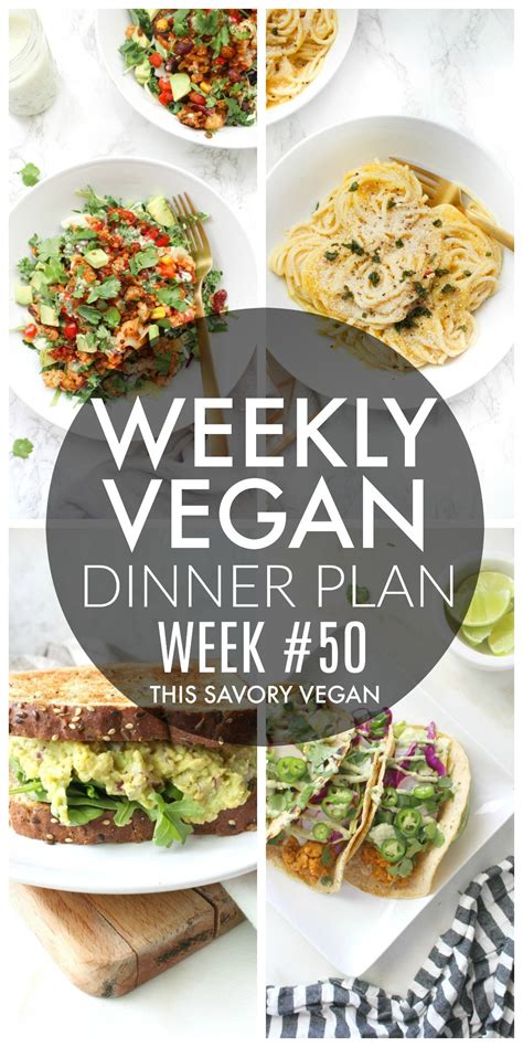 Weekly Vegan Dinner Plan 50 This Savory Vegan