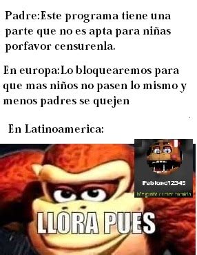 Llora Pues Meme Subido Por Pabloxd12345 Memedroid