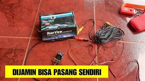 Tutorial Jalur Kabel Pasang Kamera Mundur YouTube