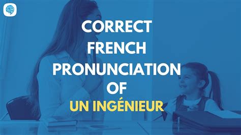 How To Pronounce Un Ing Nieur An Engineer In French French