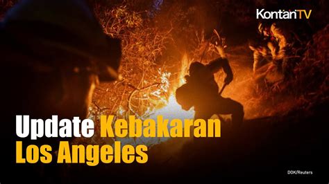 Update Kebakaran Los Angeles Jumlah Korban Tewas 14 Api Sulit Dipadamkan