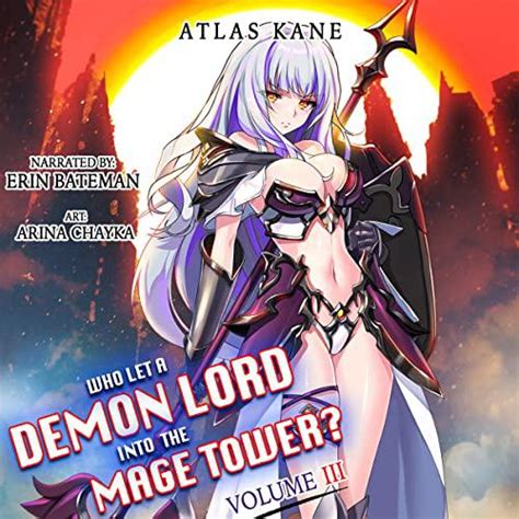 Atlas Kane’s Audiobook Who Let A Demon Lord Into The Mage Tower Volume 3 Is Now Available R