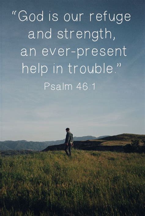 “god Is Our Refuge And Strength An Ever Present Help In Trouble ” Psalm 46 1 Niv He Loves