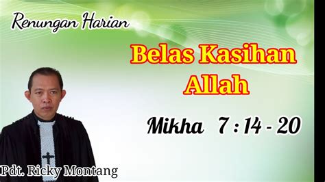 Belas Kasihan Allah Mikha 7 14 20 Pdt Ricky Montang YouTube