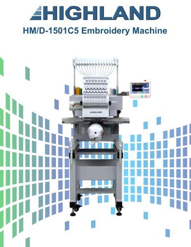 HM 1502 HM 1504 HM 1506 HM 1508 Highland Embroidery Machines