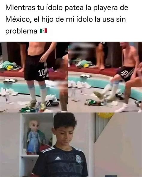 Mientras Tu Dolo Patea La Playera De M Xico El Hijo De Mi Dolo La