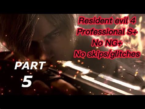 Resident Evil 4 Professional S 100 Run PC Part 5 Fast Paced Gameplay