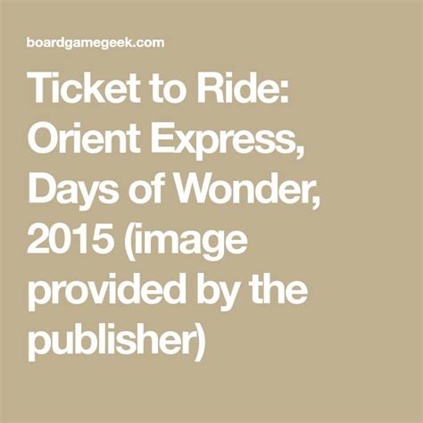 Ticket To Ride Orient Express