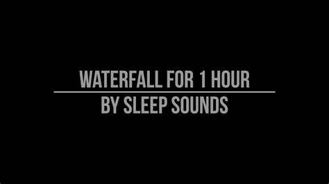 Waterfall Two For 1 Hour Black Screen Sounds For Sleeping