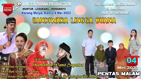 LIVE STREAMING SANDIWARA LINGGA BUANA Ds Karang Mulya Kamis 4 Mei