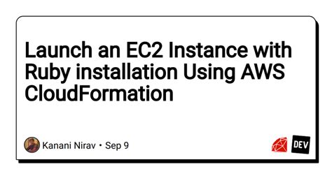 Launch An Ec Instance With Ruby Installation Using Aws Cloudformation