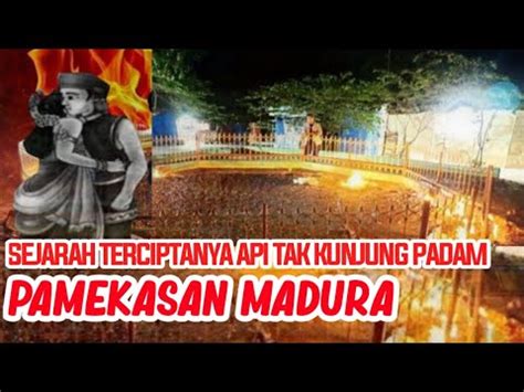 Kisah Asal Mula Terciptanya Api Tak Kunjung Padam Di Pamekasan Madura