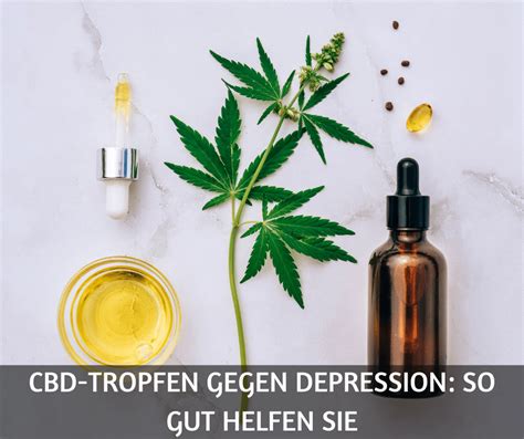 CBD Tropfen Gegen Depression So Gut Helfen Sie