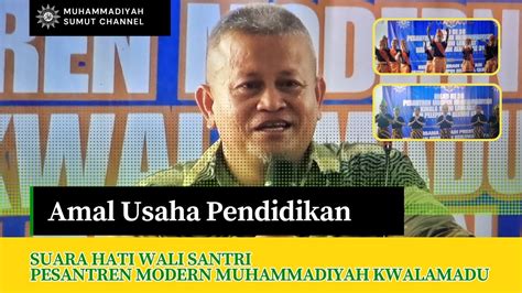 AMAL USAHA PENDIDIKAN Suara Hati Wali Santri Pesantren Modern