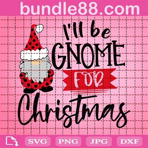 Free Free I Ll Be Gnome For Christmas Svg May