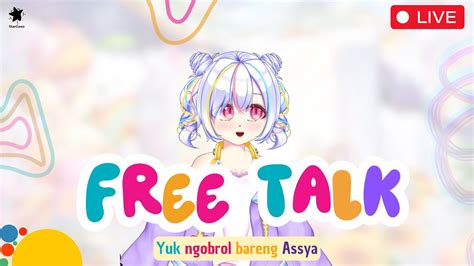 Free TalkNgobrol Bareng Assya Di Minggu IniVtuber ID YouTube