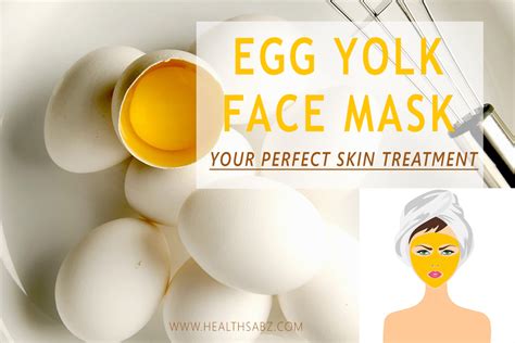 Egg Yolk Face Mask Perfect Skin Treatment Healthsabz