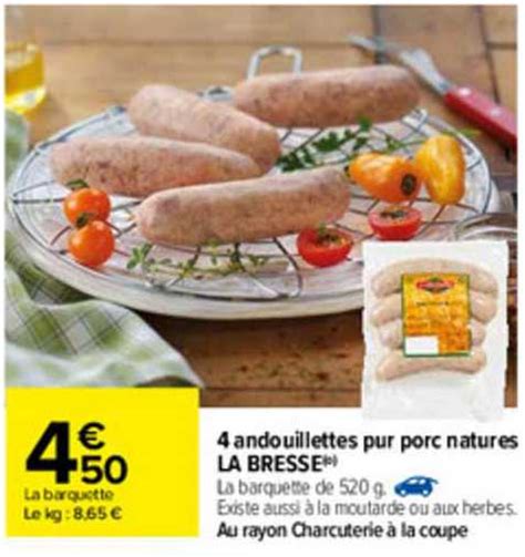 Promo Andouillettes Pur Porc Natures La Bresse Chez Carrefour