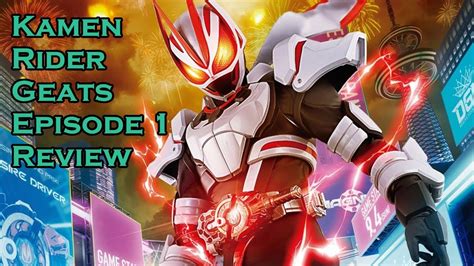 Kamen Rider Geats Episode Review Super Hero Reviews Youtube