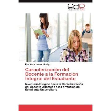 Libro Caracterizaci N Del Docente A La Formaci N Integral Del