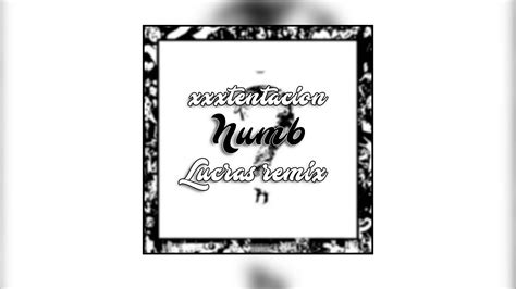 XXXTENTACION NUMB Lucras Remix YouTube