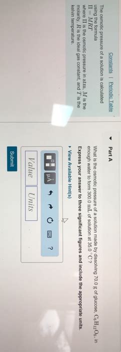 Solved Constants I Periodic Table Part A The Osmotic Chegg