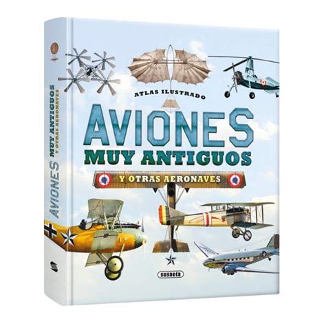 Atlas Ilustrado De Aviones Muy Antiguos Ediandina