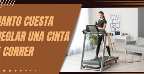 Cuánto cuesta arreglar una cinta de correr Squad Fitness