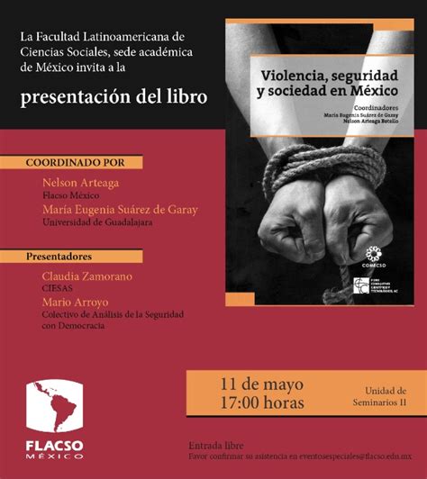 Presentación Del Libro Violencia Seguridad Y Sociedad En México Laoms