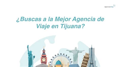 Agencia De Viajes En Tijuana Youtube