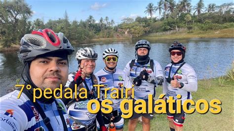 7trilhão pedala Trairi participação os galáticos parte 2de São Luís