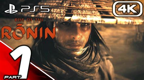 RISE OF THE RONIN PS5 Gameplay Walkthrough Part 1 4K 60FPS No