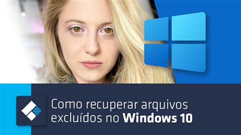 Como Recuperar Arquivos Exclu Dos No Windows Wondershare