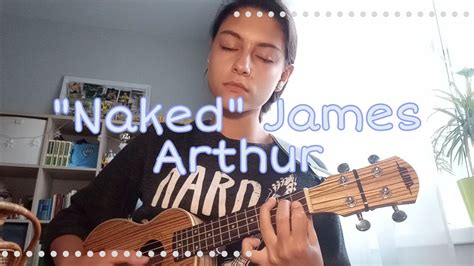 Naked James Arthur ukulele cover fingerstyle укулеле кавер