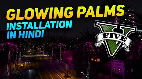 How To Install Glowing Palms Gta Hindi Mods Youtube