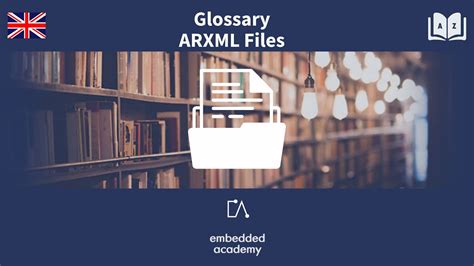 Emedded Academy Glossary AUTOSAR XML File ARXML Automotive