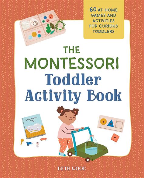 The Montessori Toddler Activity Book 60 At Home Games And Activities