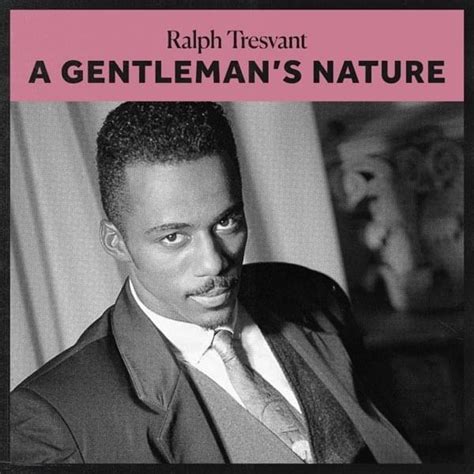 Ralph Tresvant A Gentlemans Nature Lyrics And Tracklist Genius