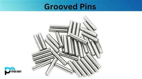 Types Of Grooved Pins And Their Applications