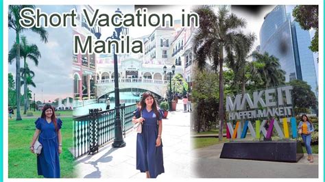 Short Vaca In Manila With Sistah Grand Venice Canal Luneta Park BGC