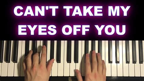 How To Play Can T Take My Eyes Off You Piano Tutorial Lesson