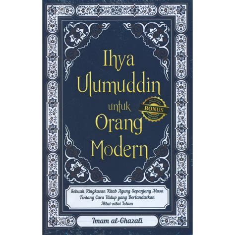 Jual Buku Ihya Ulumuddin Untuk Orang Modern Imam Al Ghazali Shopee