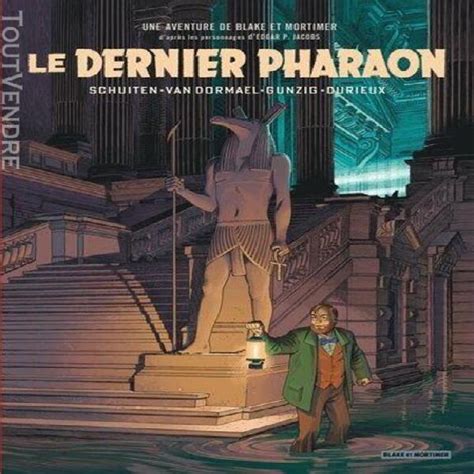 Les Aventures De Blake Et Mortimer Le Dernier Pharaon En France